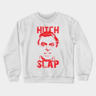 Hitch Slap Crewneck Sweatshirt